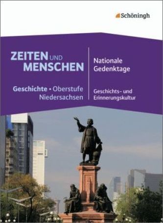 Nationale Gedenktage - Geschichts- und Erinnerungskultur, Zentralabitur 2013 und 2014