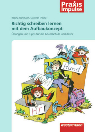 Richtig schreiben lernen mit dem Aufbaukonzept