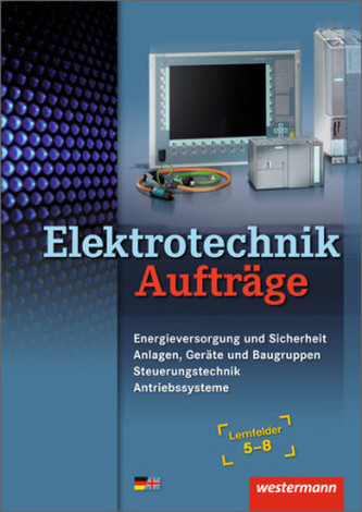 Elektrotechnik, Aufträge, Lernfelder 5-8