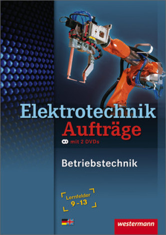 Elektrotechnik, Aufträge, Betriebstechnik, Lernfelder 9-13