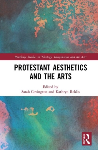Protestant Aesthetics and the Arts