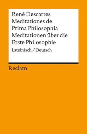 Meditationen über die Erste Philosophie. Meditationes de prima philosophia