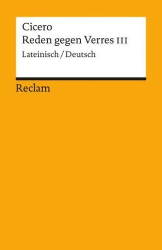 Reden gegen Verres, Lateinisch-Deutsch. Bd.3