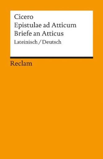 Briefe an Atticus. Epistulae ad Atticum