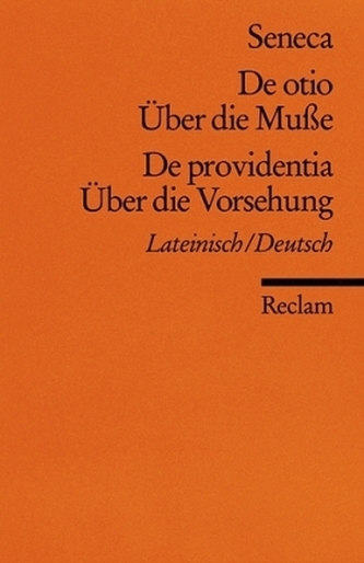 Über die Muße; Über die Vorsehung. De otio; De providentia