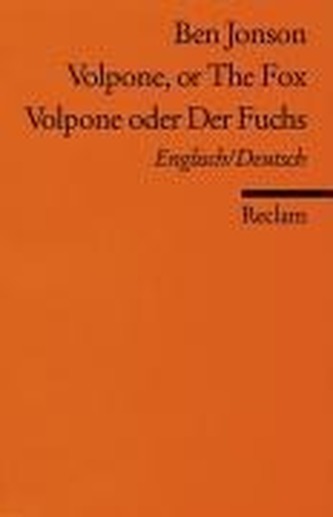 Volpone, or The fox. Volpone oder Der Fuchs