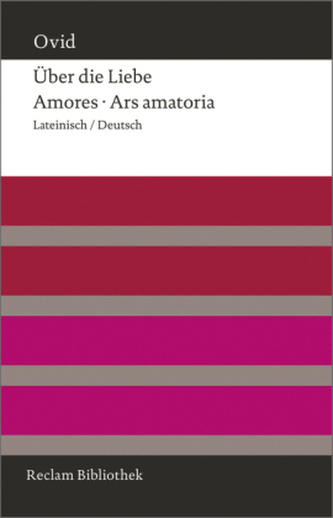 Über die Liebe / Amores / Ars amatoria
