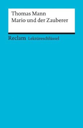 Lektüreschlüssel Thomas Mann 'Mario und der Zauberer'