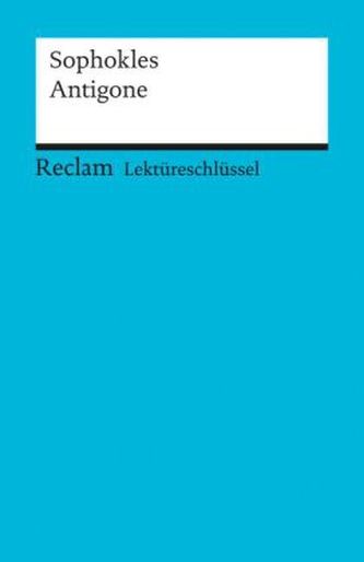 Lektüreschlüssel Sophokles 'Antigone'