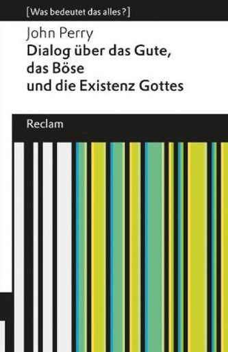 Dialog über das Gute, das Böse und die Existenz Gottes