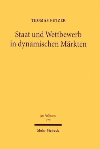 Staat und Wettbewerb in dynamischen Märkten
