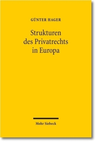 Die Strukturen des Privatrechts in Europa