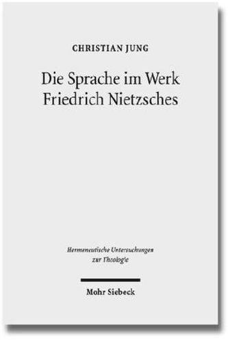 Die Sprache im Werk Friedrich Nietzsches