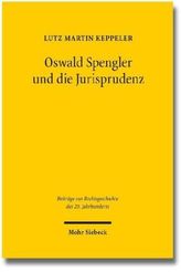 Oswald Spengler und die Jurisprudenz
