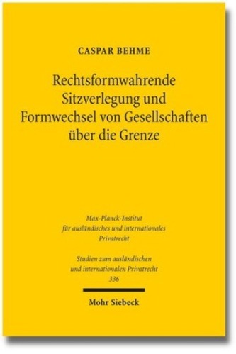Rechtsformwahrende Sitzverlegung und Formwechsel von Gesellschaften über die Grenze
