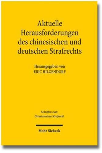 Aktuelle Herausforderungen des chinesischen und deutschen Strafrechts
