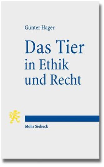 Das Tier in Ethik und Recht
