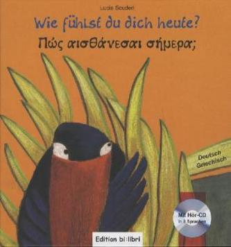 Wie fühlst du dich heute?, Deutsch-Griechisch, m. Audio-CD