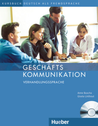 Geschäftskommunikation Verhandlungssprache, Kursbuch m. Audio-CD