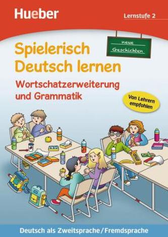 Neue Geschichten, Wortschatzerweiterung und Grammatik, Lernstufe 2