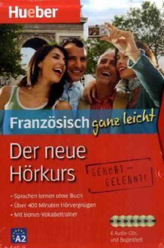 Der neue Hörkurs - Französisch ganz leicht, 6 Audio-CDs + Begleitheft