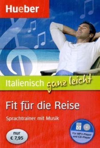 Italienisch ganz leicht - Fit für die Reise, 1 Audio-CD