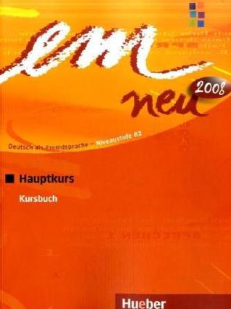 EM Neu 2008, Hauptkurs : Deutsch als Fremdsprache - Niveaustufe B2. Kursbuch - Náhled učebnice