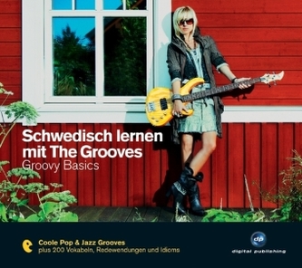 Schwedisch lernen mit The Grooves - Groovy Basics, 1 Audio-CD
