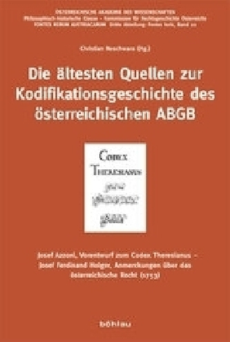 Die ältesten Quellen zur Kodifikationsgeschichte des österreichischen ABGB