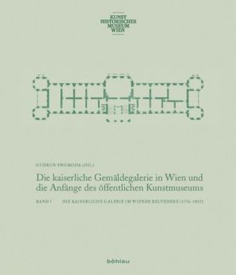 Die kaiserliche Gemäldegalerie in Wien und die Anfänge des öffentlichen Kunstmuseums, 2 Bde.