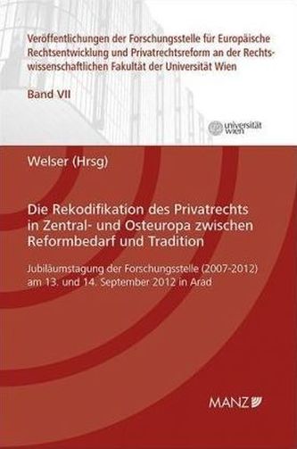 Die Rekodifikation des Privatrechts in Zentral- und Osteuropa zwischen Reformbedarf und Tradition
