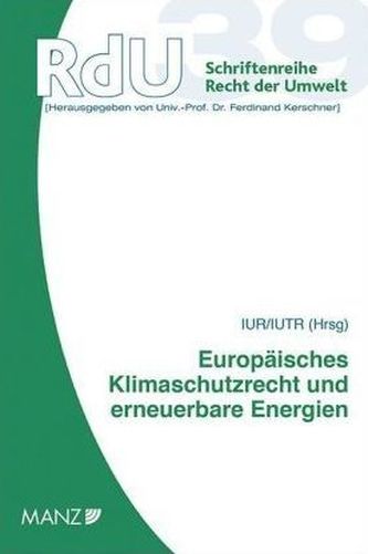 Europäisches Klimaschutzrecht und Erneuerbare Energien