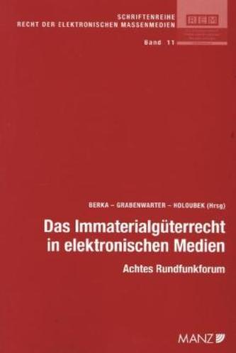 Das Immaterialgüterrecht in elektronischen Medien (f. Österreich)