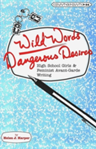 Wild Words / Dangerous Desires