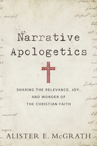 Narrative Apologetics Narrative Apologetics