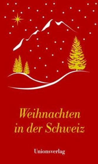 Weihnachten in der Schweiz Weihnachten in der Schweiz