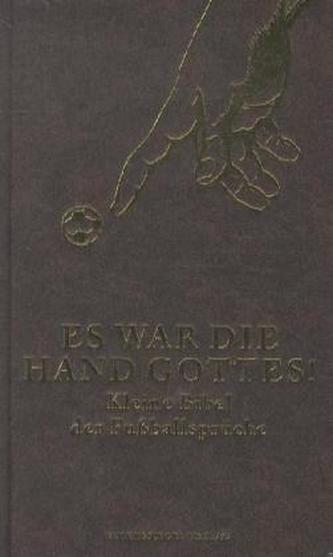 Es war die Hand Gottes!