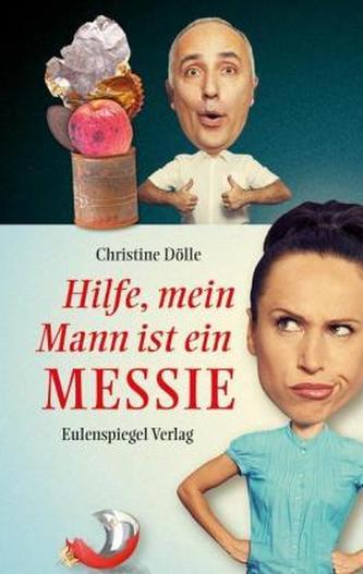 Hilfe, mein Mann ist ein Messie