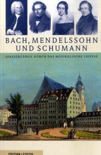 Bach, Mendelssohn und Schumann
