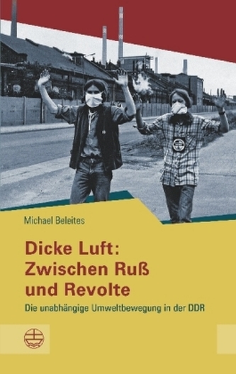 Dicke Luft: Zwischen Ruß und Revolte