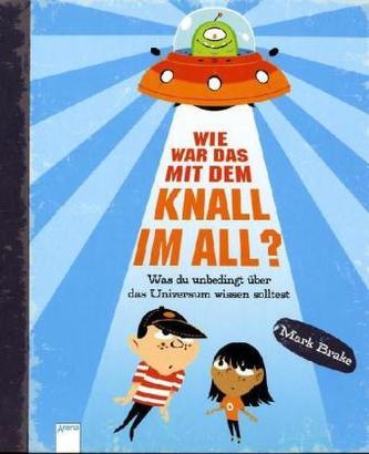 Wie war das mit dem Knall im All?