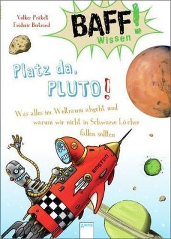 BAFF! Wissen. Platz da, Pluto!