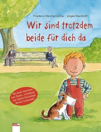 Wir sind trotzdem beide für dich da