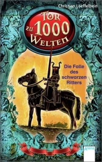 Tor zu 1000 Welten - Die Falle des schwarzen Ritters