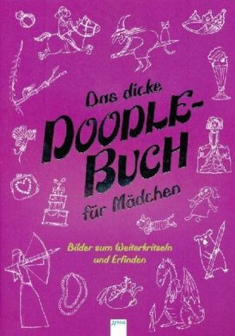 Das dicke Doodle-Buch für Mädchen