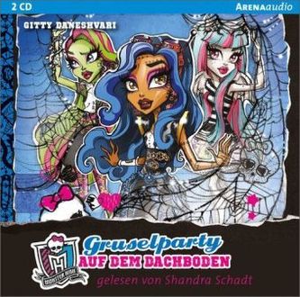 Monster High - Gruselparty auf dem Dachboden, 2 Audio-CDs