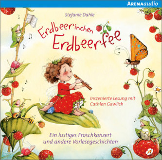 Erdbeerinchen Erdbeerfee - Ein lustiges Froschkonzert und andere Vorlesegeschichten, Audio-CD