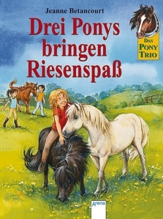 Das Pony-Trio - Drei Ponys bringen Riesenspaß