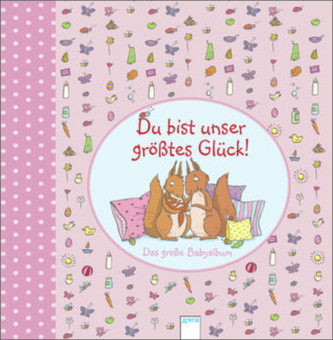 Du bist unser größtes Glück