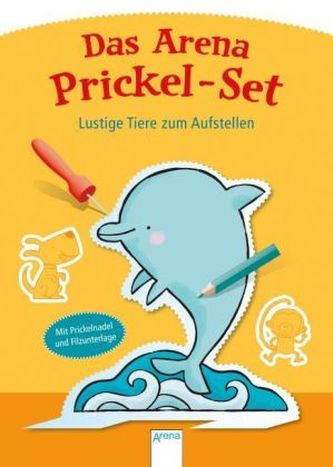 Das Arena Prickel-Set: Lustige Tiere zum Aufstellen, m. Prickelnadel u. Filzunterlage